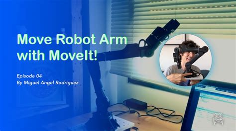 How To Move Robot Arm With Moveit The Construct