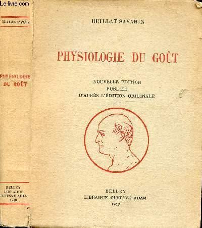 PHYSIOLOGIE DU GOUT Von BRILLAT SAVARIN Bon Couverture Souple 1948