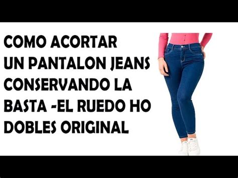 APRENDE COMO ACORTAR PANTALON JEANS CONSERVANDO EL RUEDO ORIGINAL YouTube