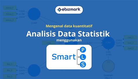 Analisis Data Statistik Dengan Smartpls Ebizmark Blog