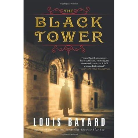 The Black Tower by Louis Bayard — Reviews, Discussion, Bookclubs, Lists