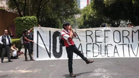 Por Qué Protestan Los Profesores En México