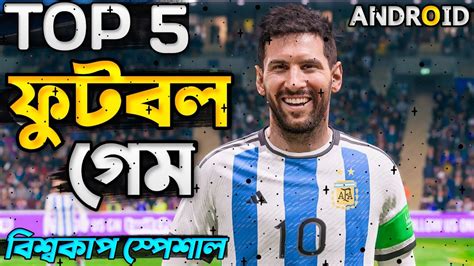 World Cup Special Top Best Football Games For Android In