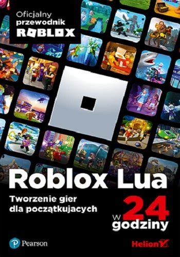 Roblox Lua W Godziny Tworzenie Gier Dla Pocz Tkuj Cych