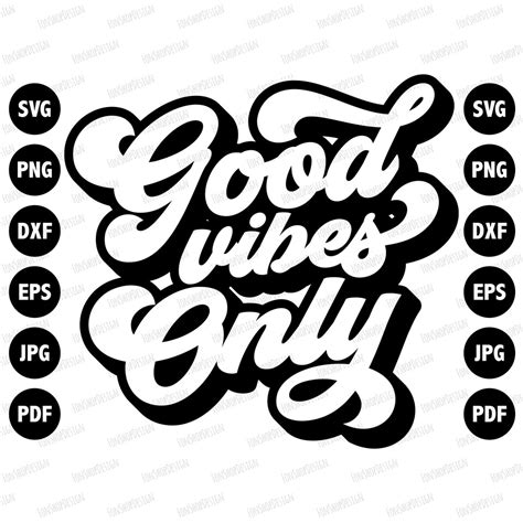 Good Vibes Only Svg Png Positive Svg Good Vibes Svg Png Eps Dxf  Pdf Cricut Cut