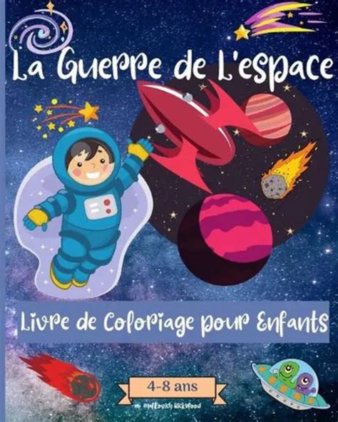 Guerres Spatiales Livre De Coloriage Pour Les Enfants De Ans Des