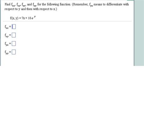 Solved Find Fxx Fxy And Fyy For The Following Function