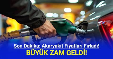 Akaryakıt Fiyatları Fırladı Büyük Zam Geldi