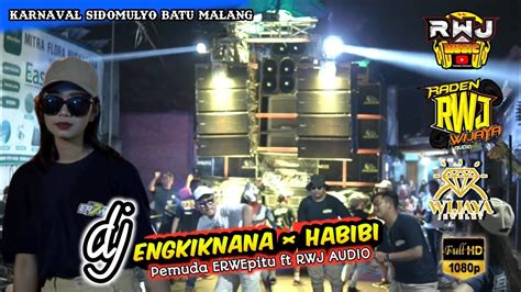 Dj Engkik Nana Habibi Jingle Pemuda Erwepitu Feat Rwj Audio Karnaval