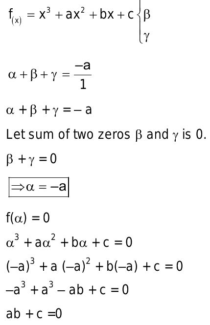 For The Polynomial Fxx3ax2bxc The Sum Of Two Zeroes Is 0 Then