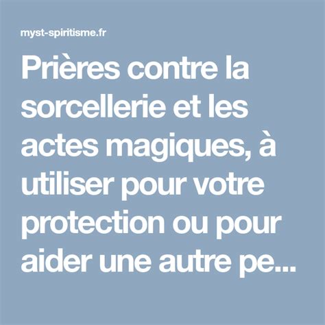 Prières contre la sorcellerie et les actes magiques à utiliser pour