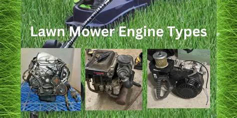 A Guide To Lawn Mower Engine Types Making The Right Choice For Your Yard