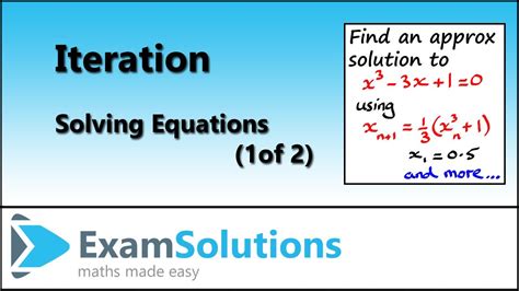 Iteration - Solving equations (1 of 2) | ExamSolutions - YouTube