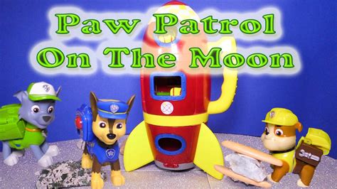 Paw Patrol Travels To The Moon And Outer Space A Toy Parody Youtube