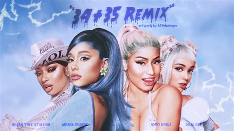 Ariana Grande Nicki Minaj 34 35 Remix Ft Doja Cat Megan Thee