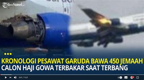 Kronologi Pesawat Garuda Bawa 450 Jemaah Calon Haji Gowa Terbakar Saat