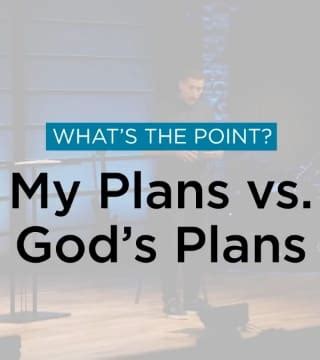 Mike Novotny My Plans Vs God S Plans Watch Online Sermons 2024