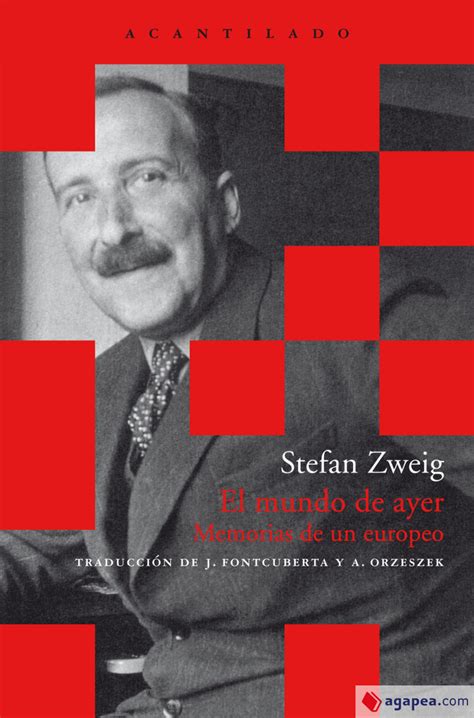 El Mundo De Ayer Stefan Zweig Agata Orzeszek Sujak