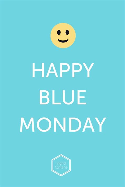 Happy Blue Monday