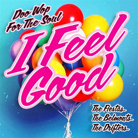 I Feel Good Doo Wop For The Soul Compilation By Various Artists