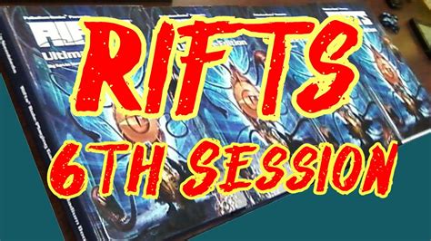 Rifts Session 6 Youtube