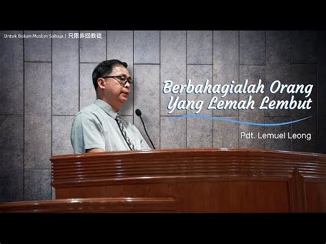 Berbahagialah Orang Yang Lemah Lembut Pdt Lemuel Leong Youtube