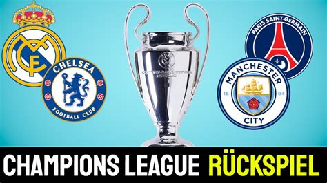 Champions League Prognose Halbfinale R Ckspiel Youtube