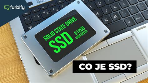 Co Je SSD A Jak Si Ho Vybrat Furbify