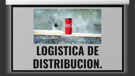 COCA COLA Logistica De Distribucion