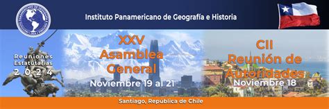 25ª Asamblea General Instituto Panamericano de Geografía e Historia