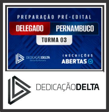 PC PE Delegado de Pernambuco Dedicação Delta 2023 Rateio de Curso