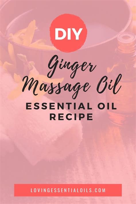 Warming Ginger Massage Oil Recipe For Sore Muscles Recipe Massage