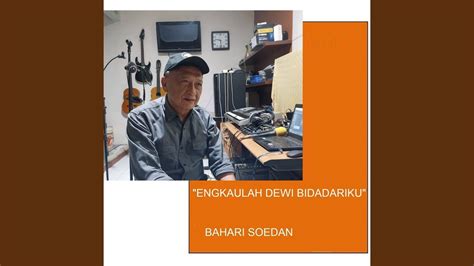 Engkaulah Dewi Bidadariku YouTube