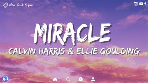 Calvin Harris Ellie Goulding Miracle Lyrics Youtube