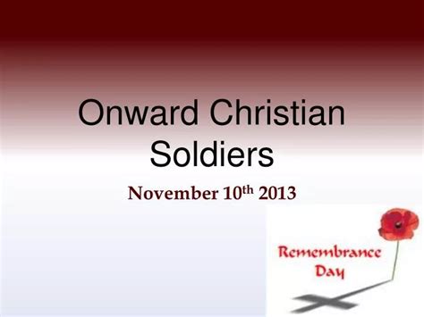 Ppt Onward Christian Soldiers Powerpoint Presentation Free Download