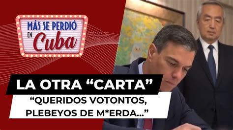 La otra carta de Sánchez que no viste Queridos votontos plebeyos