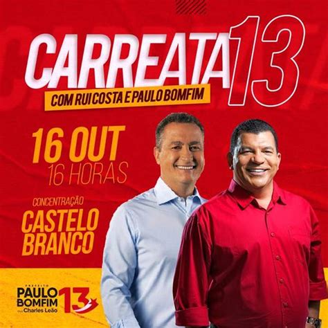 Rui Costa Refor Ar Campanha De Paulo Bomfim Em Carreata Nesta Sexta