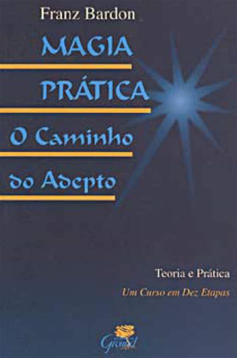 Magia Prática O caminho do Adépto Wiki A CASA DA BRUXA Amino