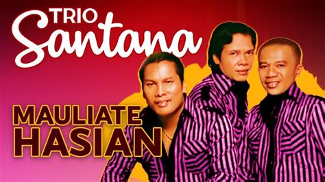 Trio Santana Mauliate Hasian Official Musik Video Youtube