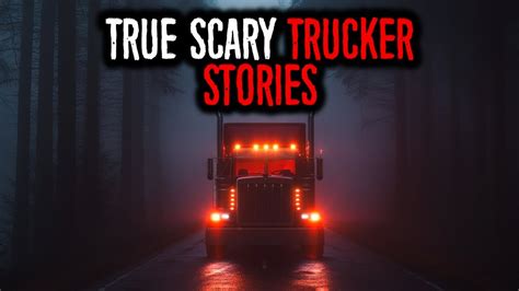 7 Disturbing TRUE Trucker Horror Stories YouTube