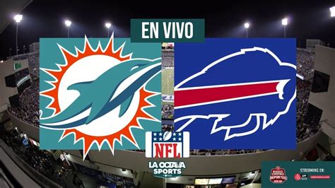 En Vivo Miami Dolphins Vs Buffalo Bills Semana 15 Nfl La Octava