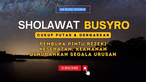 Sholawat Busyro Full Lirik Merdu Bikin Tenang Rezeki Lancar Semua