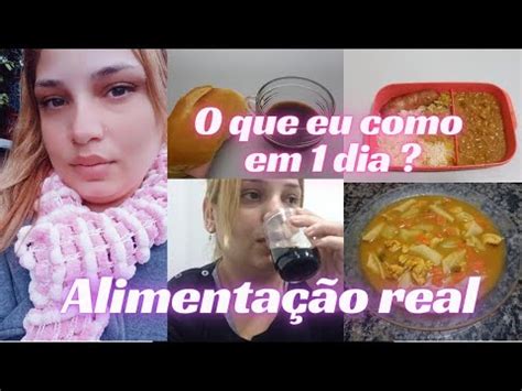 O QUE EU COMO EM UM DIA 24 HS DA MINHA ALIMENTAÇÃO ANTES DE VOLTAR