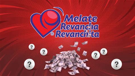 Resultados Del Sorteo Melate Revancha Y Revanchita Los Ganadores