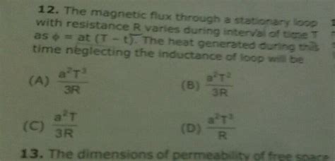 The Magnetic Flux Through A Stationary Loop With Resistance R Varies