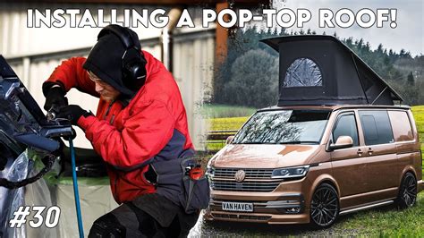 Installing A Pop Top Roof To A Vw Transporter Van Haven Youtube