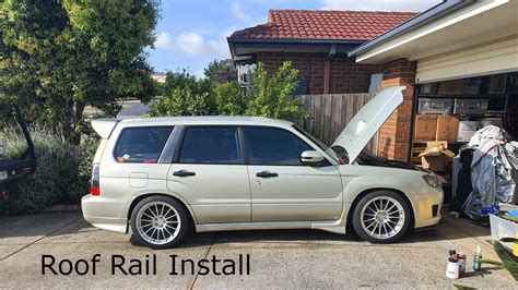 Installing STI Cross Sport Roof Rails On My SG Forester Step By