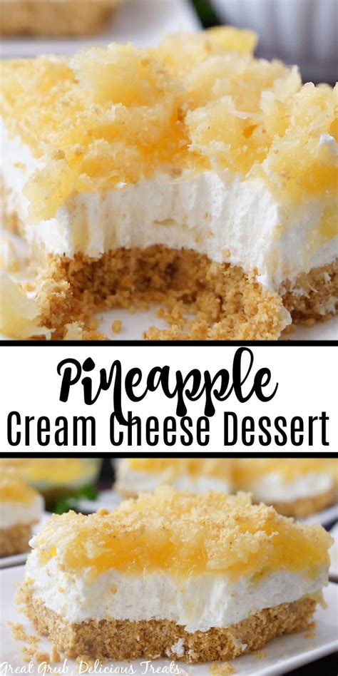 Pineapple Cream Cheese Dessert Great Grub Delicious Treats Cream Cheese Recipes Dessert