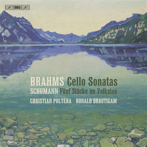 Brahms Schumann Works for Cello and Piano 크리스티안 폴테라 Ronald