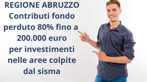 Abruzzo Contributi Fondo Perduto 80 Fino A 200 000 Euro Per Le Imprese